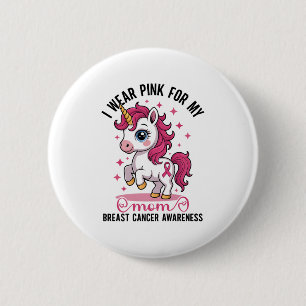 I Wear Nk For My Mum Unicorn Breast Cancer Awarene 6 Cm Round Badge