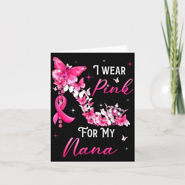 I Wear Nk For My Nana Breast Cancer Ribbon Suprt G Card (Front)