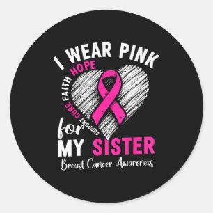 I Wear Nk For My Sister Breast Cancer Awareness Su Classic Round Sticker