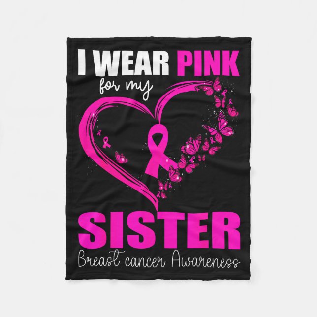 I Wear Nk For My Sister Breast Cancer Heart Ribbon Fleece Blanket (Front)