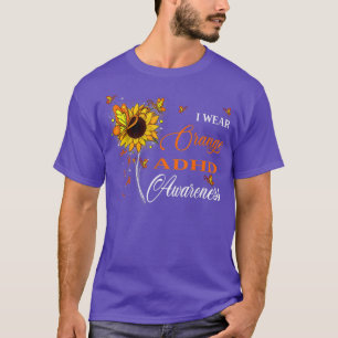 I Wear Orange ADHD Awareness Sunflower  T-Shirt