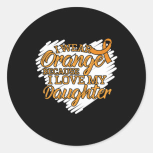 I Wear Orange Because I Love My Daughter Leukaemia Classic Round Sticker