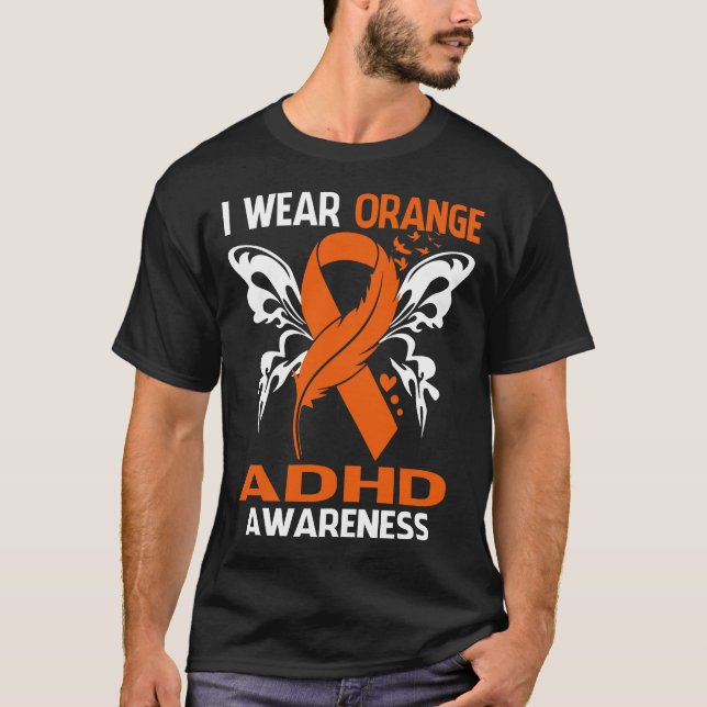 I Wear Orange For ADHD Awareness T-Shirt (Front)