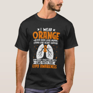 I Wear Orange For Copd Awareness Support Month T-Shirt