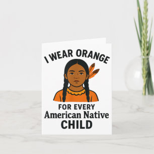 I Wear Orange For Every Native American Child Unit Card