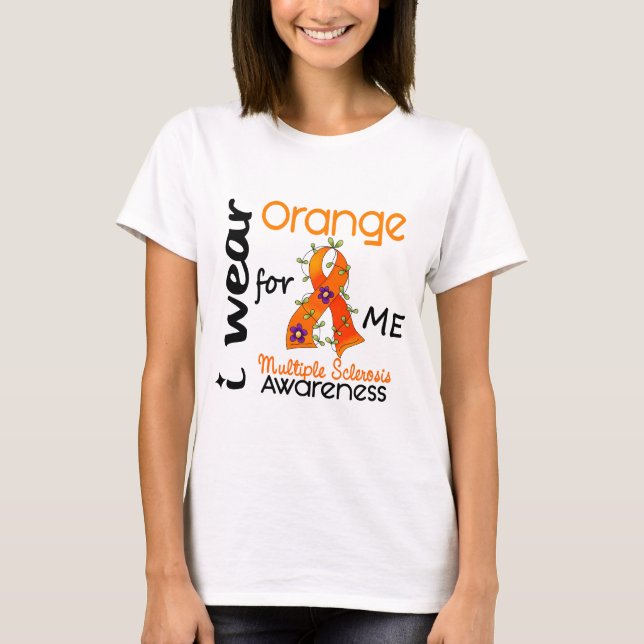 I Wear Orange For Me 43 MS Multiple Sclerosis T-Shirt (Front)