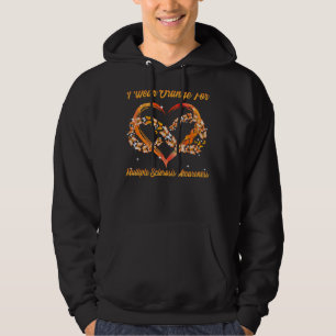 I Wear Orange For Multiple Sclerosis Awareness But Hoodie