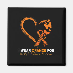 I Wear Orange For Multiple Sclerosis Awareness Ms Magnet