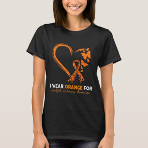 I Wear Orange For Multiple Sclerosis Awareness Ms  T-Shirt