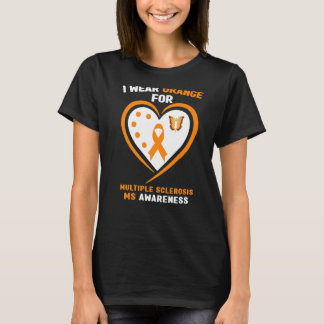 I Wear Orange For Multiple Sclerosis Awareness T-Shirt