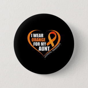 I Wear Orange For My Aunt Leukaemia Awareness 1  6 Cm Round Badge