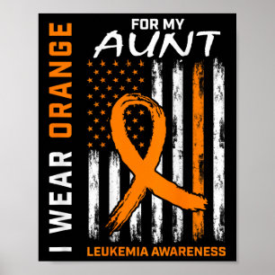 I Wear Orange For My Aunt Leukaemia Awareness Amer Poster