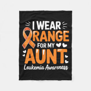 I Wear Orange For My Aunt Leukaemia Awareness Shir Fleece Blanket