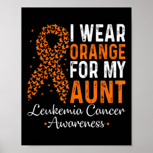 I Wear Orange For My Aunt - Leukaemia Cancer Orang Poster
