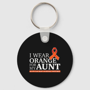 I Wear Orange For My Aunt So We Can Beat Leukaemia Key Ring
