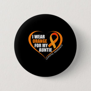 I Wear Orange For My Auntie Leukaemia Awareness 6 Cm Round Badge