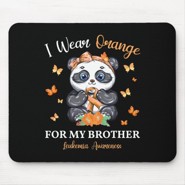 I Wear Orange For My Brother Leukaemia Awareness P Mouse Pad (Front)