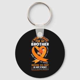 I Wear Orange For My Brother Multiple Sclerosis Aw Key Ring