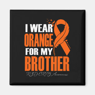 I Wear Orange For My Brother Rsd Crps Awareness Fe Magnet