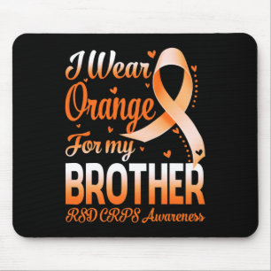 I Wear Orange For My Brother Rsd Crps Awareness Ri Mouse Pad