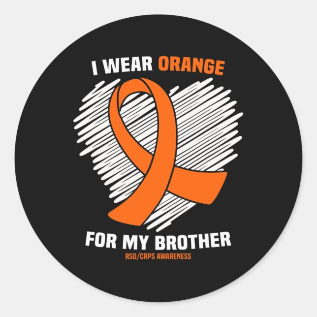 I Wear Orange For My Brother Rsdcrps Awareness  Classic Round Sticker (Front)