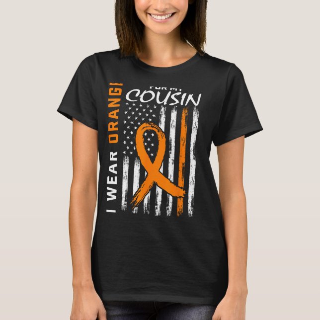 I Wear Orange For My Cousin Leukaemia Awareness Fl T-Shirt (Front)