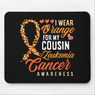 I Wear Orange For My Cousin Leukaemia Cancer Aware Mouse Pad