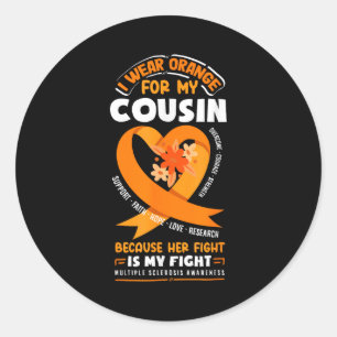 I Wear Orange For My Cousin Multiple Sclerosis Awa Classic Round Sticker