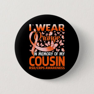 I Wear Orange For My Cousin Rsd Crps Awareness 1 6 Cm Round Badge