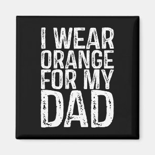 I Wear Orange For My Dad Leukaemia Awareness Magnet
