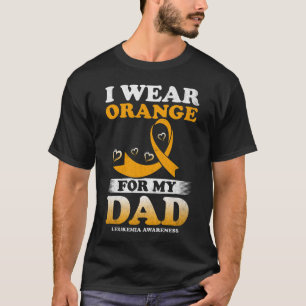 I Wear Orange For My Dad Leukaemia Awareness T-Shirt