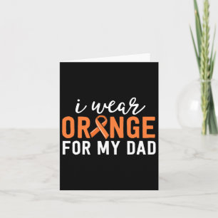 I Wear Orange For My Dad Leukaemia Cancer Awarenes Card