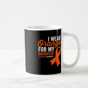 I Wear Orange for My Daughter Leukaemia Warrior Ri Coffee Mug