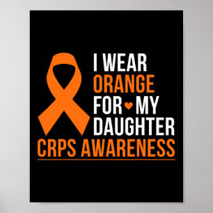 I Wear Orange For My Daughter Rsd Crps Awareness R Poster