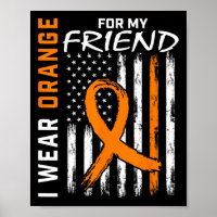 I Wear Orange For My Friend Leukaemia Awareness Fl