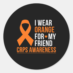 I Wear Orange For My Friend Rsd Crps Awareness Mon Classic Round Sticker