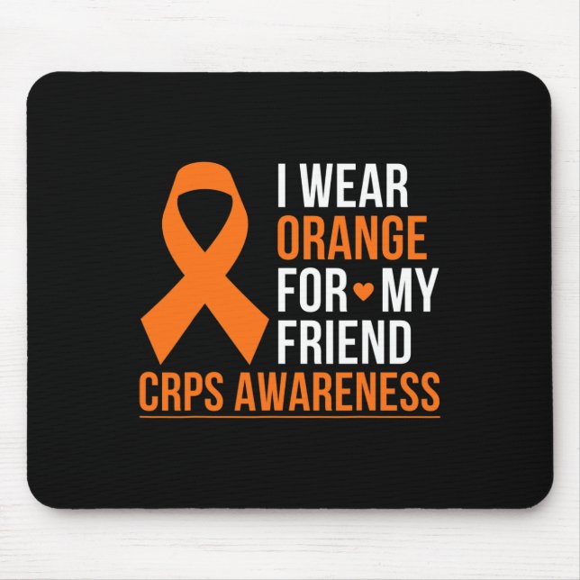 I Wear Orange For My Friend RSD CRPS Awareness Mon Mouse Pad (Front)