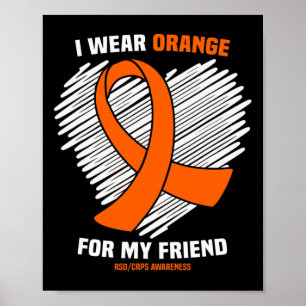 I Wear Orange For My Friend Rsdcrps Awareness Poster