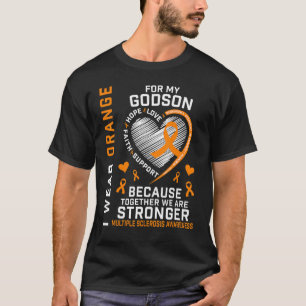 I Wear Orange For My Godson Multiple Sclerosis Awa T-Shirt
