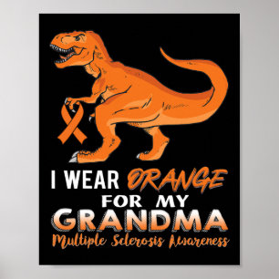 I Wear Orange For My Grandma Dinosaur Multiple Scl Poster