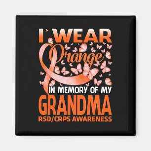 I Wear Orange For My Grandma Rsd Crps Awareness 1 Magnet
