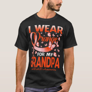 I Wear Orange For My Grandpa ADHD Awareness Butter T-Shirt