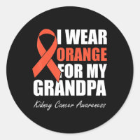 I Wear Orange For My Grandpa Kidney Cancer