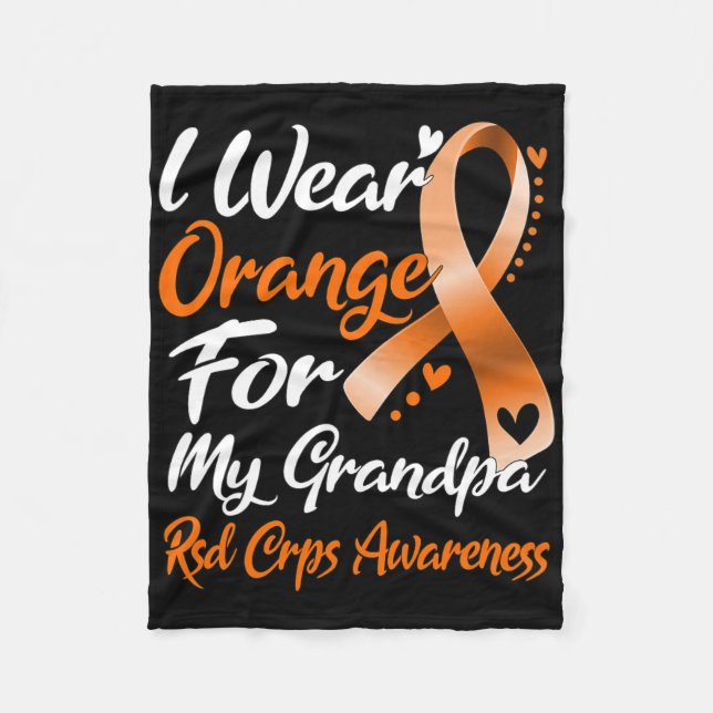 I Wear Orange For My Grandpa Rsd Crps Awareness  Fleece Blanket (Front)