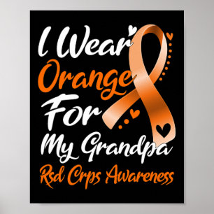 I Wear Orange For My Grandpa Rsd Crps Awareness Poster