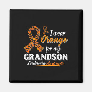 I Wear Orange For My Grandson Leukaemia Awareness Magnet