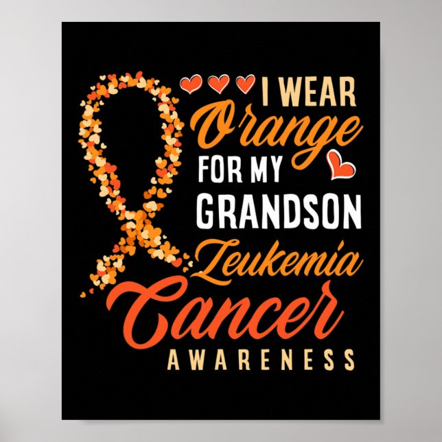 I Wear Orange For My Grandson Leukaemia Cancer Awa Poster (Front)