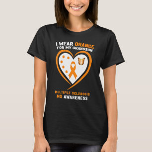 I Wear Orange For My Grandson Multiple Sclerosis A T-Shirt