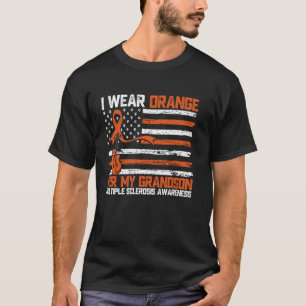 I Wear Orange For My Grandson Multiple Sclerosis A T-Shirt