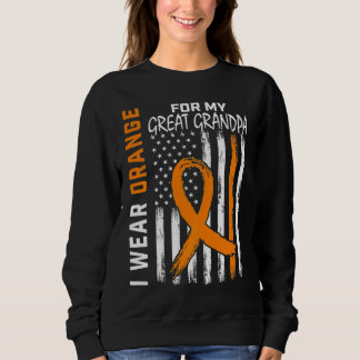 I Wear Orange For My Great Grandpa Leukemia Awaren Sweatshirt